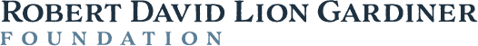 Grants from the Robert David Lion Gardiner Foundation